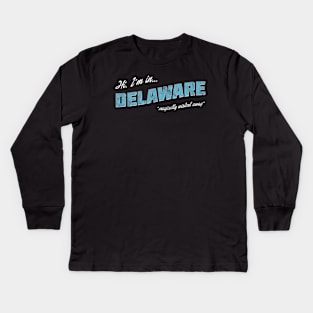 Hi. I'm in Delaware. Postcard Kids Long Sleeve T-Shirt